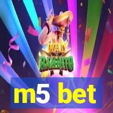 m5 bet